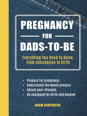 cover image of Pregnancy for Dads-to-Be: Everything You Need to Know, from Conception to Birth